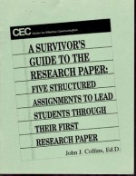 A Survivors Guide to the Research Paper: Five Structured Assignments to Lead Students Through Their First Research Paper - John J. Collins