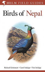 Field Guide to the Birds of Nepal (Helm Field Guides) - Richard Grimmett, Carol Inskipp, Tim Inskipp