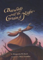 Batwings And The Curtain Of Night - Mary GrandPré, Marguerite W. Davol