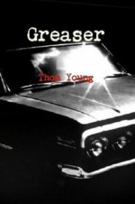 Greaser - Thom Young