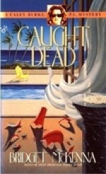 Caught Dead - Bridget McKenna