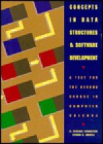 Concepts in Data Structures & Software Development: A Text for the Second Course in Computer Science - G. Michael Schneider, Steven C. Bruell