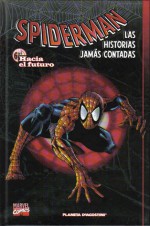 Spiderman: las historias jamás contadas. Libro 6 - Kurt Busiek, Tom DeFalco, Roger Stern, Mike Allred, Bob McLeod, Ron Frenz, John Romita Sr., Joe Sinnot, Al Migrom, Steve Mattsson