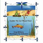 Cuddie the Cut Throat Trout - Greg Williams