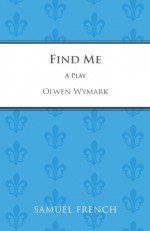 Find Me - Olwen Wymark