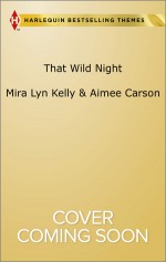 That Wild Night: Waking Up PregnantThe Best Mistake of Her Life - Mira Lyn Kelly, Aimee Carson