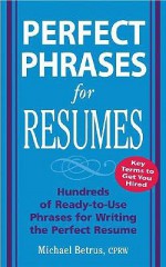 Perfect Phrases for Resumes - Michael Betrus