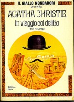 In viaggio con il delitto - Giuseppina Taddei, Hilja Brinis, Gian Franco Orsi, Agatha Christie