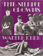 The Silent Clowns - Walter Kerr