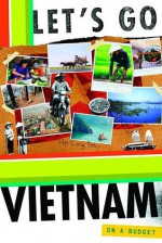 Let's Go Vietnam - Let's Go Inc., Julie Vodhanel, Jake Segal, Ross Arbes