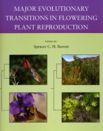 Major Evolutionary Transitions in Flowering Plant Reproduction - Spencer C.H. Barrett