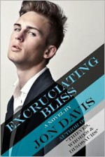 Excruciating Bliss - Jon Davis