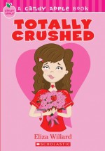 Totally Crushed - Eliza Willard