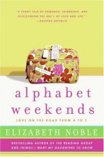 Alphabet Weekends - Elizabeth Noble