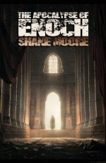 The Apocalypse of Enoch - Shane Moore