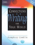 Connections: Writing for Your World [With CDROM] - Doris D. Humphrey, Robert Conklin