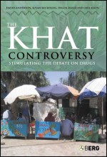 The Khat Controversy: Stimulating the Debate on Drugs - David Anderson, Susan Beckerleg, Degol Hailu, Axel Klein