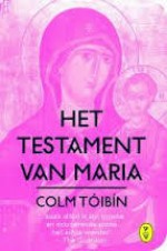 Het testament van Maria - Colm Tóibín, Anneke Bok