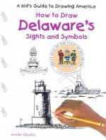 Delaware's Sights and Symbols - Jennifer Quasha