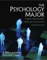 The Psychology Major: Career Options and Strategies for Success (3rd Edition) - R. Eric Landrum, Stephen F. Davis