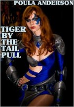 Tiger by the Tail Pull - Poula Anderson