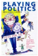 Playing Politics: The Nightmare Continues - Michael Laver