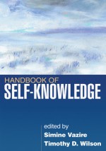 Handbook of Self-Knowledge - Simine Vazire, Timothy D. Wilson