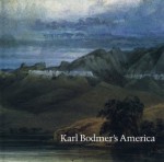 Karl Bodmer's America - Karl Bodmer, Marsha V. Gallagher, David C. Hunt, William H. Goetzmann