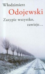 Zasypie wszystko, zawieje... - Włodzimierz Odojewski