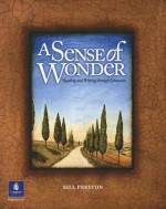 A Sense of Wonder: Reading and Writing Through Literature - Bill Preston, William Preston