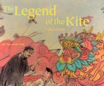 The Legend of the Kite: A Story of China - Chen Jiang Hong, Boris Moissard, Jacqueline Miller