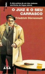 O Juiz e o Seu Carrasco - Friedrich Dürrenmatt, Fátima Freire de Andrade