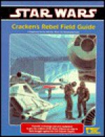 Cracken's Rebel Field Guide (Star Wars Rpg) - Christopher Kubasik
