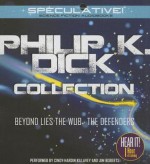 Philip K. Dick Collection: Beyond Lies the Wub, The Defenders - Jim Roberts, Philip K. Dick, Cindy Hardin Killavey