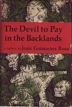 The Devil to Pay in the Backlands - João Guimarães Rosa