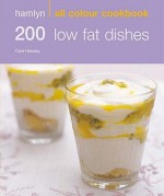 Hamlyn All Colour Cookbook: 200 Low Fat Dishes - Cara Hobday