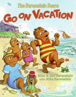 The Berenstain Bears Go on Vacation - Stan Berenstain, Jan Berenstain, Mike Berenstain