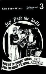 Segi Finds the Radio - Ken Saro-Wiwa