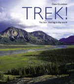 Trek!: The Best Trekking in the World - Claes Grundsten