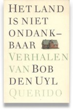 Het land is niet ondankbaar - Bob den Uyl