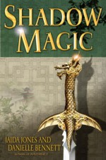 Shadow Magic - Danielle Bennett, Jaida Jones