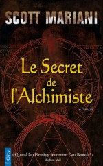 Le Secret de l'alchimiste (City Poche) (French Edition) - Scott Mariani, Evelyne Châtelain