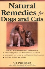 Natural Remedies For Dogs And Cats - C.J. Puotinen