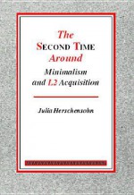 The Second Time Around Minimalism and L2 Acquisition - Julia Herschensohn