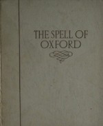 The Spell of Oxford - S.W. Colyer, Arthur Quiller-Couch