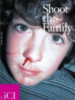 Shoot the Family - Ralph Rugoff, Yasser Aggour, Lynne Tillman