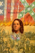 A Voice from the Border - Pamela Smith Hill