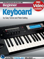 Keyboard Lessons for Beginners - Teach Yourself How to Play Keyboard (Free Video Available) (Progressive Beginner) - LearnToPlayMusic.com, Gary Turner, Peter Gelling