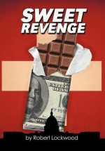 Sweet Revenge - Robert Lockwood