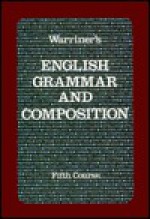 Warriner's English Grammar and Composition: Fifth Course (Liberty Edition) - John E. Warriner